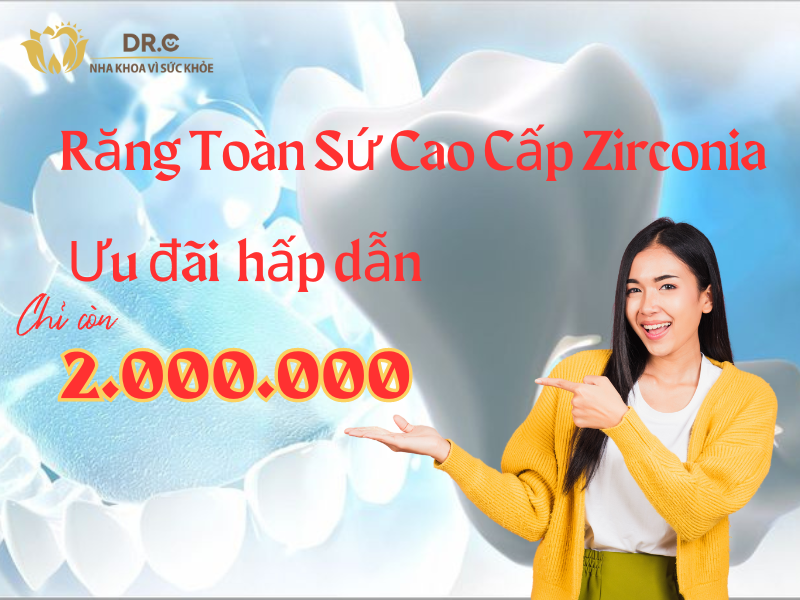 ƯU ĐÃI HẤP DẪN RĂNG TOÀN SỨ CAO CẤP ZIRCONIA